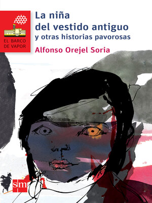 cover image of La niña del vestido antiguo y otras historias pavorosas